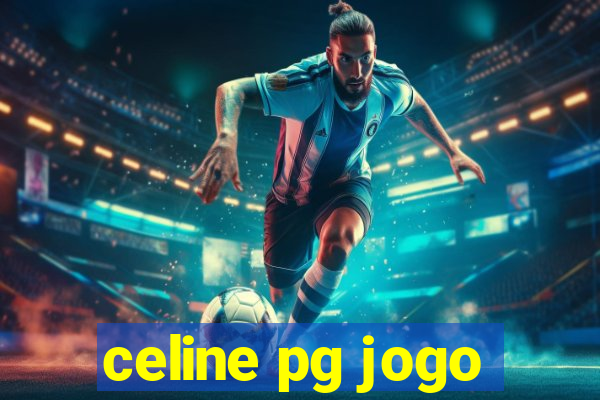 celine pg jogo